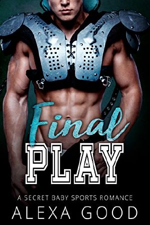 Final Play · A Secret Baby Sports Romance