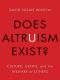 Does Altruism Exist?