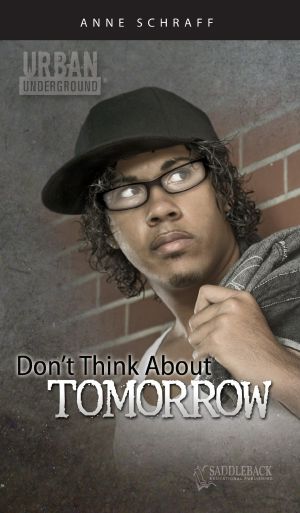 Don't Think About Tomorrow