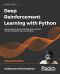 Deep Reinforcement Learning with Python, Second Edition