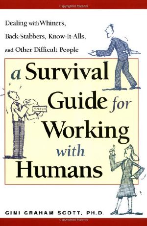 Survival Guide for Working With Humans