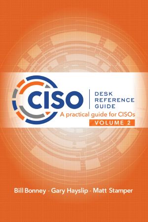 Ciso Desk Reference Guide Volume 2 · A Practical Guide for Cisos