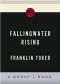 Fallingwater Rising