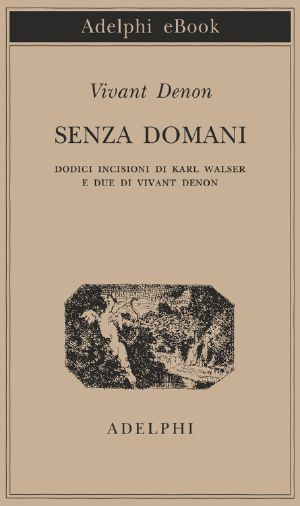Senza domani (Piccola biblioteca Adelphi) (Italian Edition)