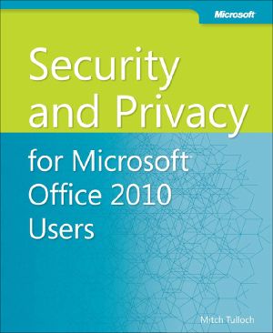 Security and Privacy for Microsoft® Office 2010 Users