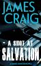 A Shot at Salvation (Daniel Hunter Thrillers Book 1)