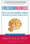 Freedomnomics · Why the Free Market Works and Other Half-Baked Theories Don't