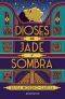 Dioses de jade y sombra