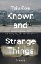 Known and Strange Things