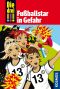 Die drei !!! 24 - Fuballstar in Gefahr