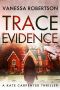 Trace Evidence · A Kate Carpenter Thriller