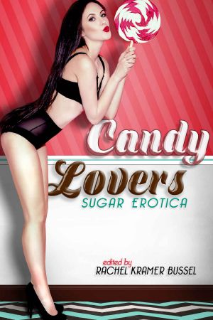 Candy Lovers · Sugar Erotica · 35 sexy adult stories of oral pleasure