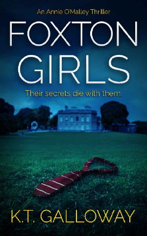 Foxton Girls: A British Boarding School Crime Thriller (Annie O'Malley Crime Thriller Series Book 2)