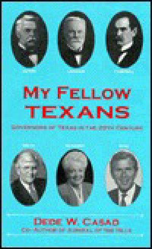 My Fellow Texans · Governors of Texas in the 20th Century