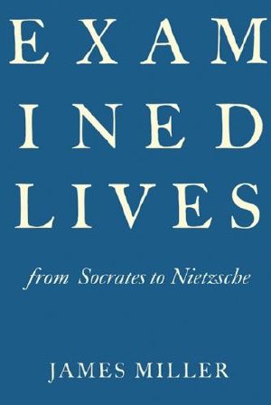 Examined Lives · From Socrates to Nietzsche