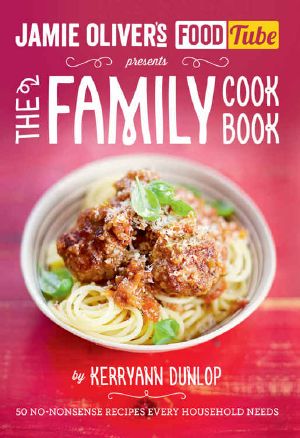 Jamie's Food Tube · The Family Cookbook