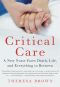 Critical Care · A New Nurse Faces Death, Life, and Everything in Between