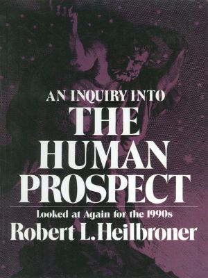 An Inquiry Into the Human Prospect