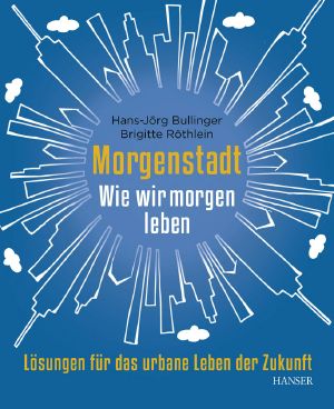 Morgenstadt · wie wir morgen leben