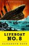 Lifeboat No. 8 · an Untold Tale of Love, Loss, and Surviving the Titanic