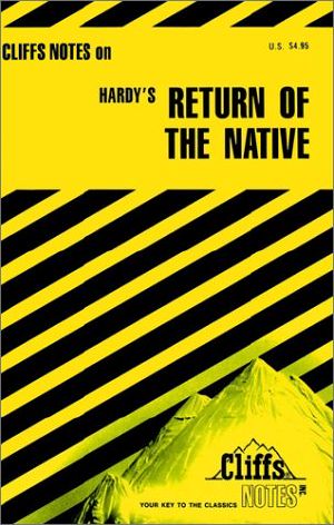 Cliffs Notes on Hardy's the Return of the Native (Cliffs Notes)