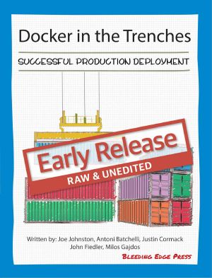 Docker in the Trenches