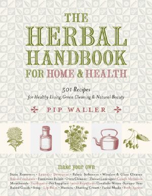 The Herbal Handbook for Home and Health