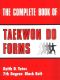 Complete Book of Taekwon Do Forms