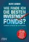 Wie finde ich die besten Investmentfonds? · Alles über Arten, Auswahl, Streuung, Chancen, Rendite und Kosten