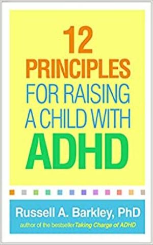 12 Principles for Raising a Child With ADHD