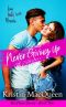 Never Giving Up (The Never Series Book 2)