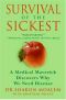 Survival of the Sickest · A Medical Maverick Discovers Why We Need Disease