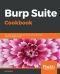 Burp Suite Cookbook · Practical recipes to help you master web penetration testing with Burp Suite