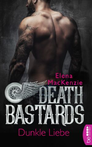 Death Bastards - Dunkle Liebe (Dark MC Romance 1) (German Edition)