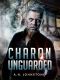 Charon Unguarded (Ferryman Saga Book 1)