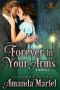 Forever in Your Arms: De Wolfe Pack Connected World (Mists of Babylon Book 3)