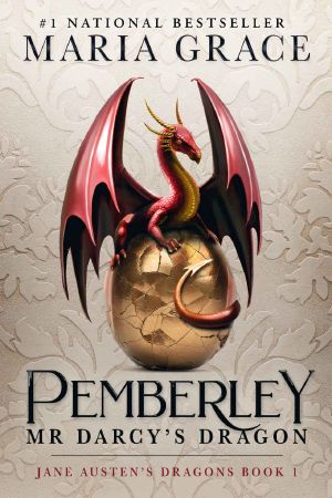 Pemberley: Mr. Darcy's Dragon: A Pride and Prejudice Variation (Jane Austen's Dragons Book 1)