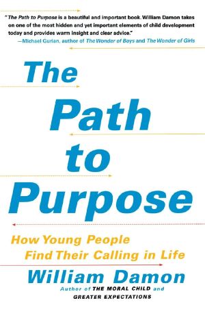 The Path to Purpose · How Young People Find Their Calling in Life