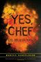 Yes, Chef · A Memoir