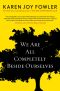 We Are All Completely Beside Ourselves · A Novel (Pen/Faulkner Award - Fiction)