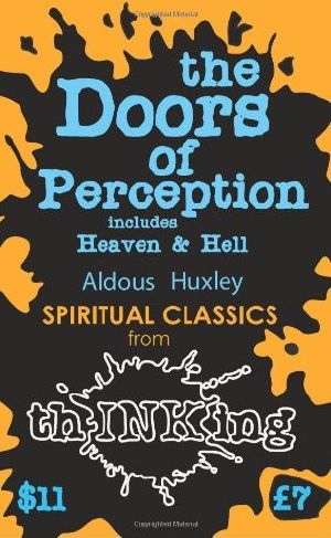 The Doors of Perception · Heaven and Hell