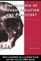 Encyclopedia of Human Evolution and Prehistory