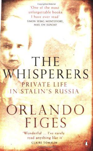 The Whisperers · Private Life in Stalin's Russia