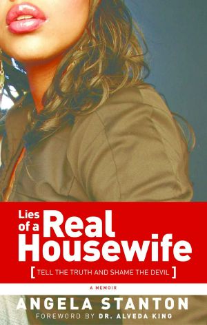 Lies of a Real Housewife · Tell the Truth and Shame the Devil