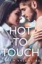 Hot to Touch - a Firefighter's Baby Romance