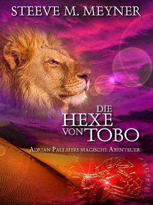 Die Hexe von Tobo: Band 5 (Adrian Pallmers magische Abendteuer)