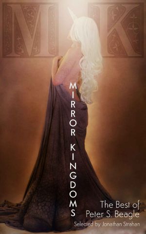 Mirror Kingdoms · The Best of Peter S. Beagle