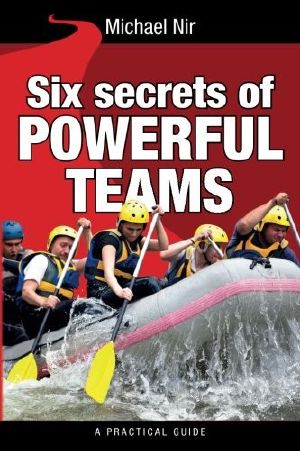 Six Secrets of Powerful Teams