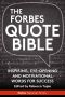 The Forbes Quote Bible · Inspiring, Eye-Opening And Motivational Words For Success