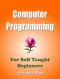 Computer Programming · for Self Taught Beginners